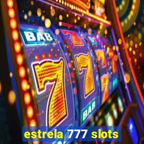 estrela 777 slots